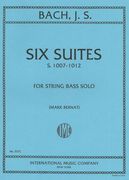 Six Suites S. 1007-1012 : For String Bass Solo / arranged by Mark Bernat.