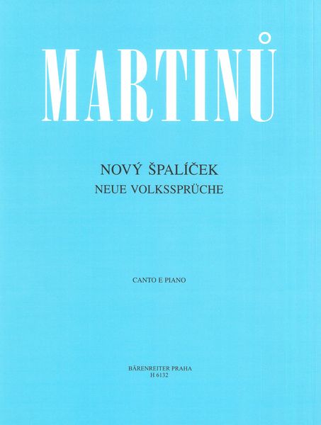 New Spalicek (Cycle Of Songs On Moravian Folk Poetry) : For Voice & Piano.