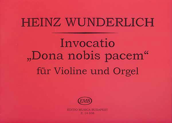 Invocatio Dona Nobis Pacem : Für Violine und Orgel.