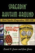 Spreadin' Rhythm Around : Black Popular Songwriters, 1880-1930.