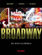 Broadway : An Encylopedia - Second Edition.