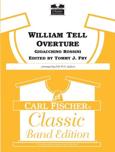 William Tell Overture : For Concert Band / arranged by Erik W. G. Leidzen.