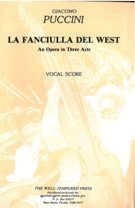 Fanciulla Del West : Opera In Three Acts.