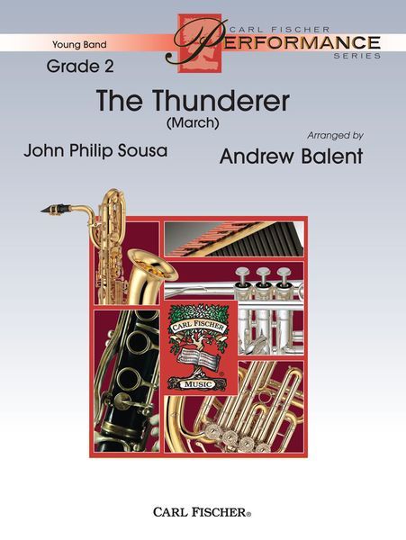 Thunderer : For Concert Band / arranged by Andrew Balent.