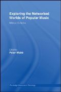 Exploring The Networked Worlds Of Popular Music : Milieu Cultures.