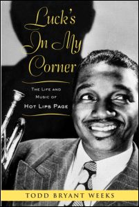 Luck's In My Corner : The Life And Music Of Hot Lips Page.