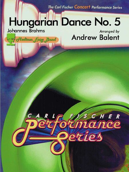 Hungarian Dance No. 5 : For Concert Band / arranged by Andrew Balent.