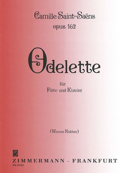 Odelette, Op. 162 : Für Flöte und Klavier / herausgegeben von Werner Richter.