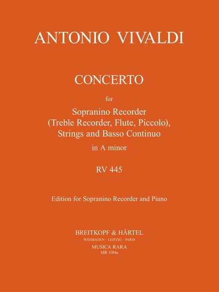 Concerto : For Sopranino Recorder, Strings And Basso Continuo In A Minor, RV 445 - Piano Reduction.