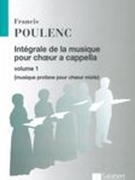 Integrale De la Musique Pour Choeur A Cappella, Vol. 1 : Musique Profane For SATB.