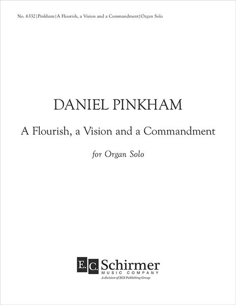 Flourish, A Vision And A Commandment : For Organ Solo (2004).