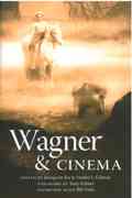 Wagner & Cinema / edited by Jeongwon Joe and Sander L. Gilman.