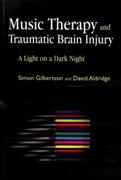 Music Therapy And Traumatic Brain Injury : A Light On A Dark Night.