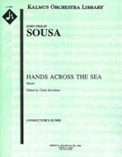 Hands Across The Sea March : For Orchestra / edited by Clark Mcalister.