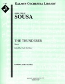 Thunderer March : For Orchestra / edited by Clark Mcalister.