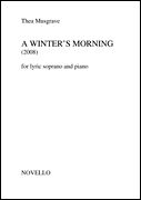 Winter's Morning : For Lyric Soprano and Piano (2008).