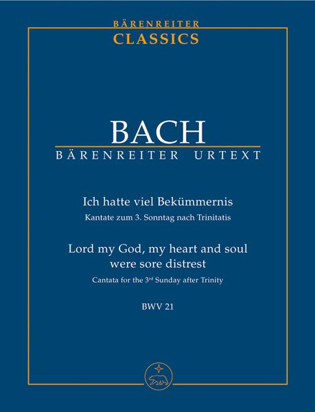 Cantata No. 21 : Ich Hatte Viel Bekümmernis / Edited By Paul Brainard.