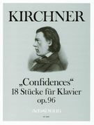 Confidences, Op. 96 : 18 Stücke Für Klavier / edited by Harry Joelson.