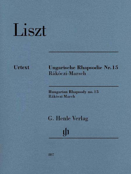 Ungarische Rhapsodie Nr. 15 (Rakoczi-Marsch) : For Piano / Edited By Ernst Herttrich.