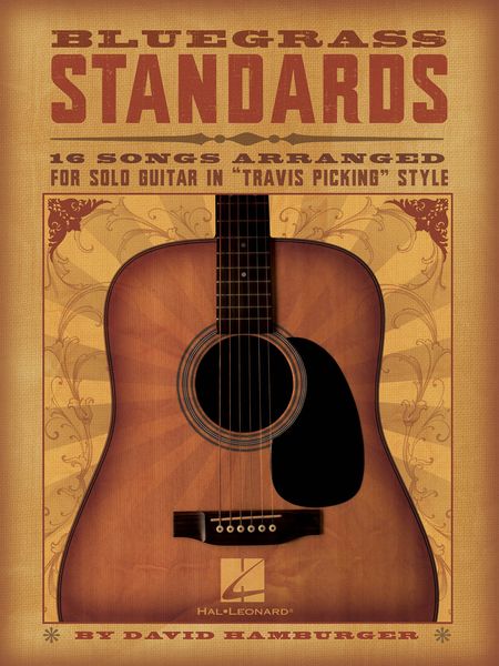 Bluegrass Standards : 16 Songs Arranged For Solo Guitar In Travis Picking Style.