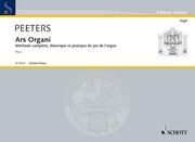 Ars Organi : Methode Complete, Theorique Et Pratique Du Jeu De l'Orgue - Pars I.
