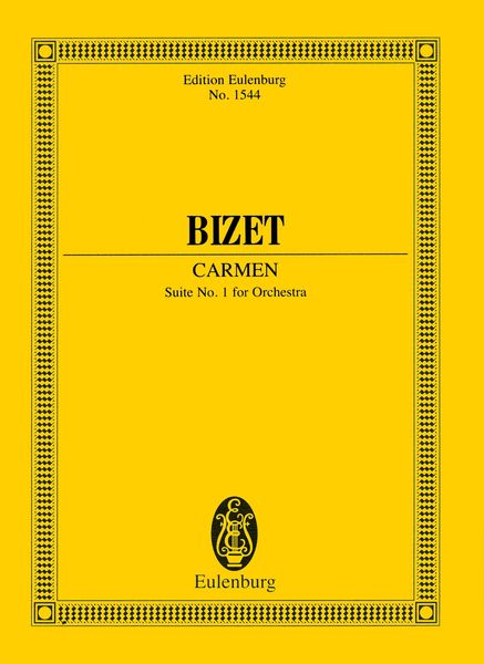 Carmen Suite No. 1 : For Orchestra / Based On The Critical Edition by Robert Didion.