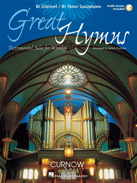 Great Hymns : Instrumental Solos For Worship / B Flat Clarinet - B Flat Tenor Saxophone.