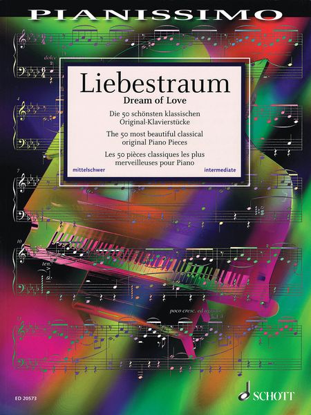 Liebestraum - Dream of Love : The 50 Most Beautiful Classical Original Piano Pieces.