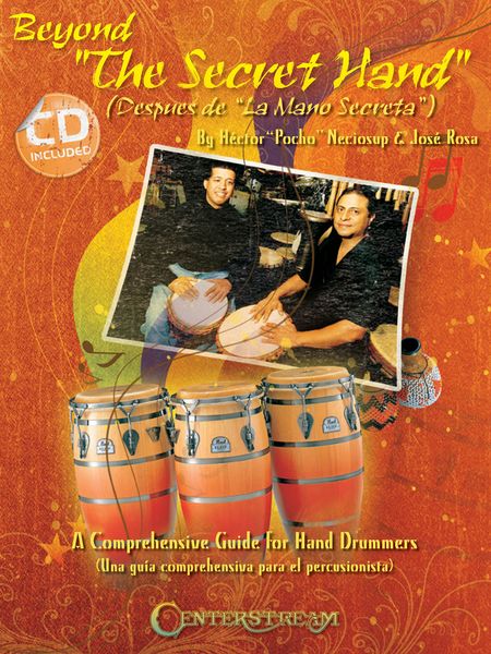 Beyond The Secret Hand : A Comprehensive Guide For Hand Drummers Book/CD Pack.