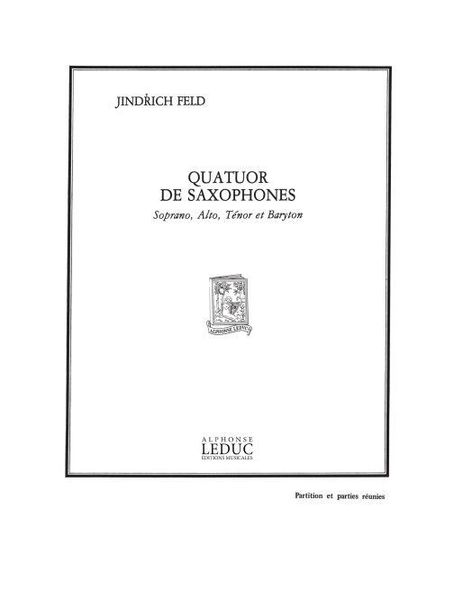 Quatuor De Saxophones : For Soprano-Alto-Tenor & Baritone Sax.