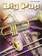 Big Pop Instrumental Solos : For Alto Saxophone (Revised).