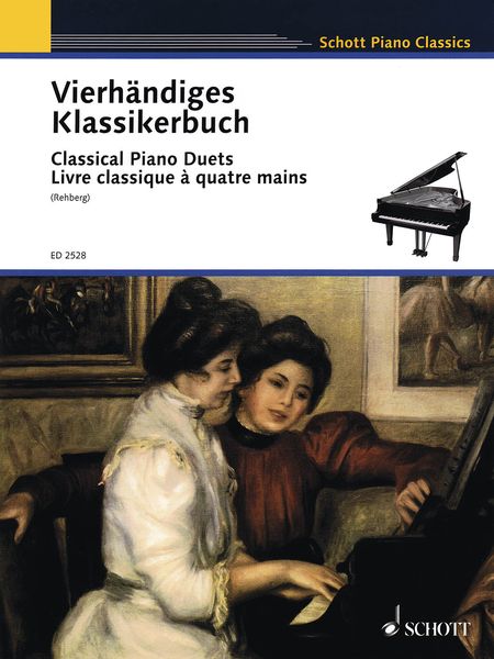 Vierhändiges Klassikerbuch : Classical Piano Duets / edited by Willy Rehberg.