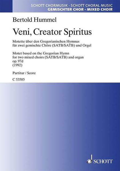 Veni Creator Spiritus, Op. 97d - Motet Based On The Gregorian Hymn For Two Mixed Choirs and Organ.