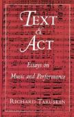 Text and Act : Essays On Music and Performance.