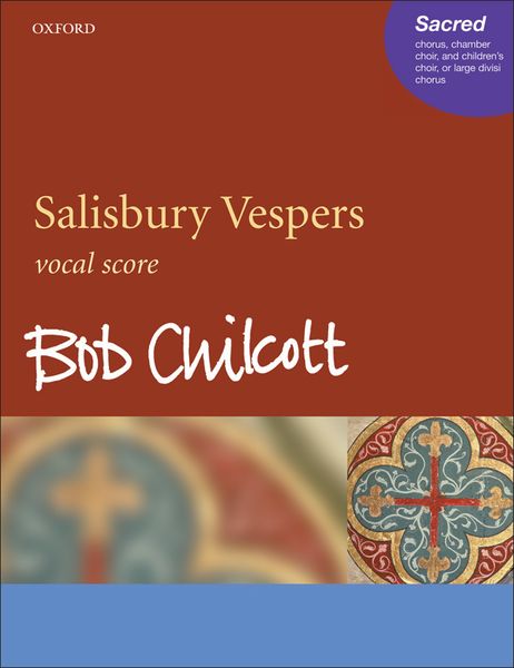 Salisbury Vespers : For Chorus, Chamber Choir, And Children's Choir Or Large Divisi Chorus.