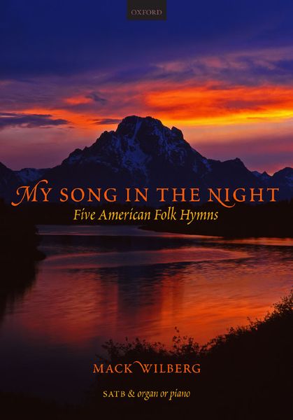 My Song In The Night : Five American Folk-Hymns For SATB And Organ Or Piano.