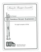 Sonoran Desert Harmonies : For Eight Trumpets In B-Flat.