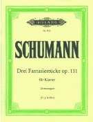 Drei Fantasiestücke, Op. 111 : Für Klavier / edited by H. J. Köhler.