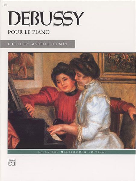 Pour le Piano / edited by Maurice Hinson.