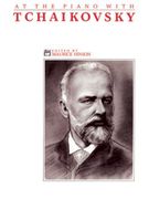 At The Piano With Tchaikovsky / edited by Maurice Hinson.