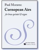 Cornopean Airs : For Brass Quintet and Organ.