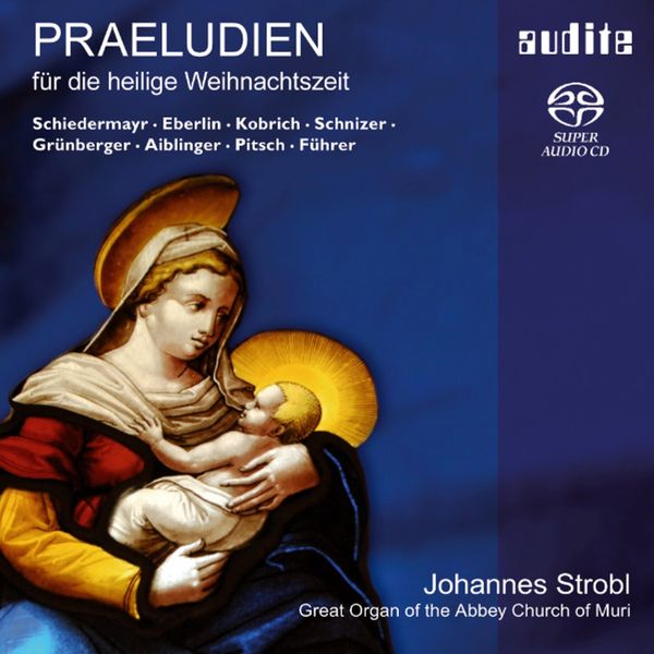 Praeludien Für Die Heilige Weihnachtszeit / Johannes Strobl, Organ.