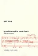 Questioning The Mountains : For Violin and Piano.