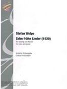 Zehn Frühe Lieder : Für Gesang Und Klavier (1920) / edited by Thomas Phleps.