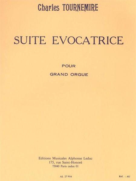 Suite Evocatrice : Pour Grand Orgue.