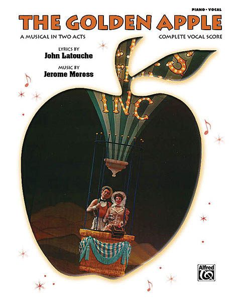 Golden Apple : Complete Vocal Score / Lyrics by John Latouche.