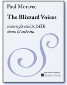 Blizzard Voices : An Oratorio For Soloists, SATB Chorus and Orchestra.