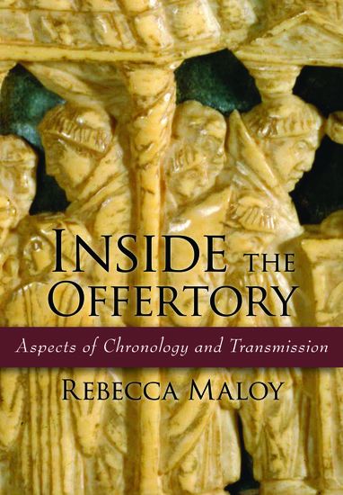 Inside The Offertory : Aspects Of Chronology and Transmission.