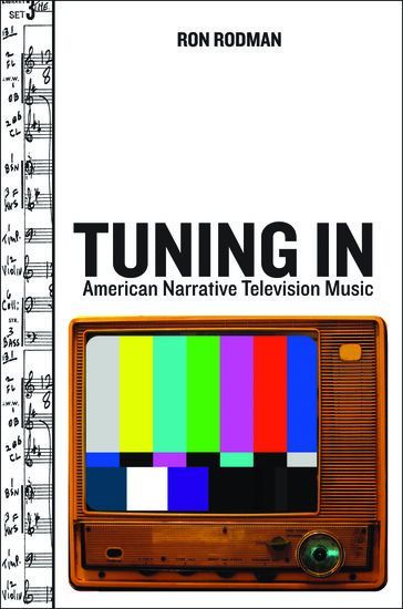 Tuning In : American Narrative Television Music.