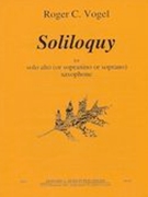 Soliloquy : For Solo Alto (Or Sopranino Or Soprano) Saxophone (2009).